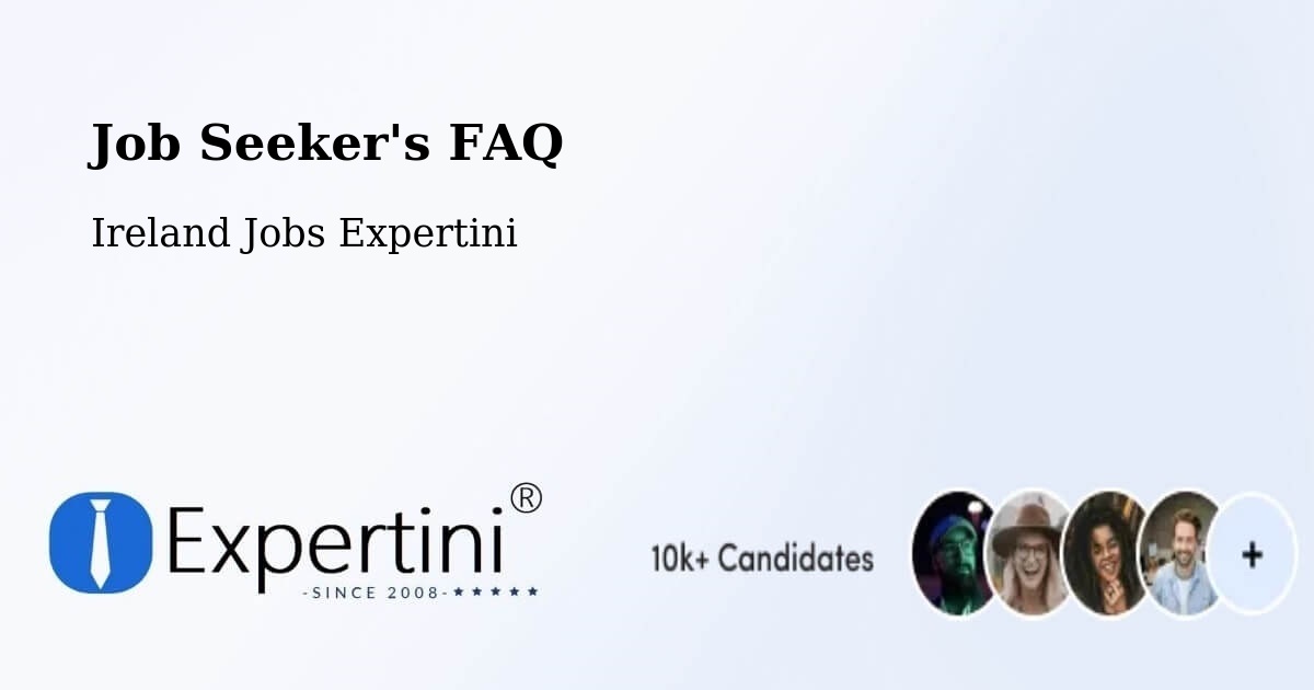 Job Seeker FAQ – Cavan - Ireland Jobs Expertini
